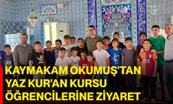 Kaymakam Okumuş'tan Yaz Kur'an Kursu öğrencilerine ziyaret