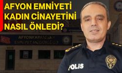 Afyon Emniyeti kadın cinayetini nasıl önledi?