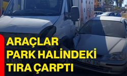 Araçlar park halindeki tıra çarptı
