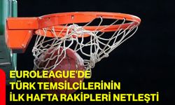 Euroleague'de Türk temsilcilerinin ilk hafta rakipleri netleşti