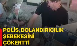Polis, dolandırıcılık şebekesini çökertti