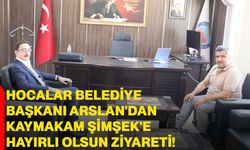 Hocalar Belediye Başkanı Arslan'dan Kaymakam Şimşek'e hayırlı olsun ziyareti