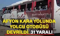 Afyonkarahisar kara yolunda yolcu otobüsü devrildi: 31 yaralı