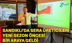 Sandıklı'da sera üreticileri yeni sezon öncesi bir araya geldi