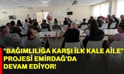 "Bağımlılığa karşı ilk kale aile" projesi Emirdağ'da devam ediyor