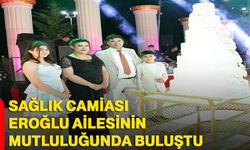 Sağlık camiası Eroğlu ailesinin mutluluğunda buluştu