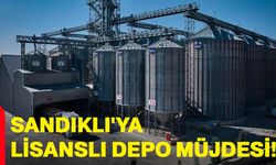 Sandıklı'ya lisanslı depo müjdesi!