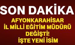 Afyonkarahisar İl Milli Eğitim Müdürü değişti! İşte yeni isim