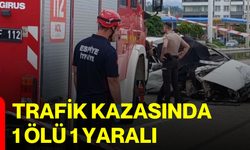 Trafik kazasında 1 ölü 1 yaralı