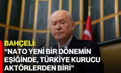 Bahçeli: “NATO yeni bir dönemin eşiğinde, Türkiye kurucu aktörlerden biri”