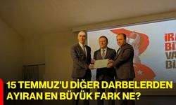 15 Temmuz'u diğer darbelerden ayıran en büyük fark ne?