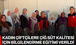 Kadın çiftçilere çiğ süt kalitesi için bilgilendirme eğitimi verildi