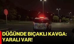 Düğünde bıçaklı kavga: Yaralı var!