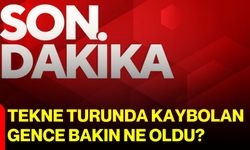Tekne turunda kaybolan gence bakın ne oldu?