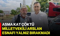 Asma kat çöktü, Milletvekili Arslan esnafı yalnız bırakmadı