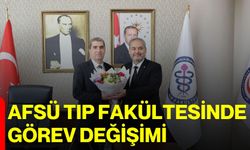 AFSÜ Tıp Fakültesinde görev değişimi