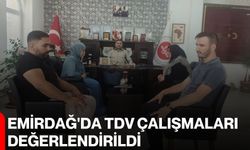 Emirdağ'da TDV çalışmaları değerlendirildi
