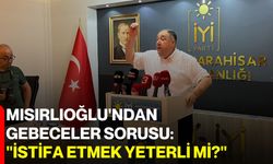 Mısırlıoğlu'ndan Gebeceler sorusu: "İstifa etmek yeterli mi?"