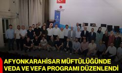 Afyonkarahisar Müftülüğünde veda ve vefa programı düzenlendi