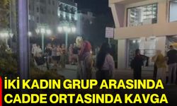 İki kadın grup arasında cadde ortasında kavga