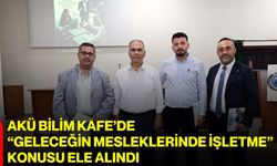 AKÜ Bilim Kafe’de “Geleceğin Mesleklerinde İşletme” konusu ele alındı
