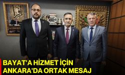 Bayat'a hizmet için Ankara'da ortak mesaj