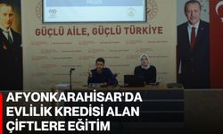 Afyonkarahisar'da evlilik kredisi alan çiftlere eğitim