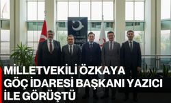 Milletvekili Özkaya, Göç İdaresi Başkanı Yazıcı ile görüştü