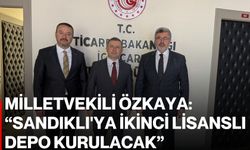 Milletvekili Özkaya: “Sandıklı'ya ikinci lisanslı depo kurulacak”