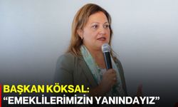 Başkan Köksal: “Emeklilerimizin yanındayız”