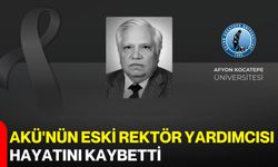 AKÜ'nün Eski Rektör Yardımcısı hayatını kaybetti
