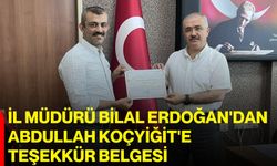 İl Müdürü Bilal Erdoğan'dan Abdullah Koçyiğit'e teşekkür belgesi