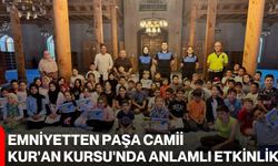 Emniyetten Paşa Camii Kur'an Kursu'nda anlamlı etkinlik