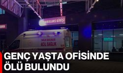 Genç yaşta ofisinde ölü bulundu