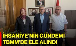 İhsaniye'nin Gündemi TBMM'de ele alındı