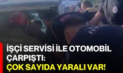 İşçi servisi ile otomobil çarpıştı: Çok sayıda yaralı var!