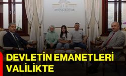 Devletin emanetleri Valilikte