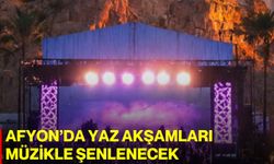 Afyon’da yaz akşamları müzikle şenlenecek