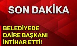Belediyede Daire Başkanı intihar etti!