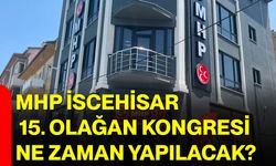 MHP İscehisar 15. Olağan Kongresi ne zaman yapılacak?