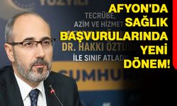 Afyonkarahisar'da sağlık başvurularında yeni dönem!