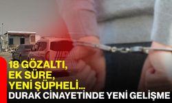 18 gözaltı, ek süre, yeni şüpheli… Durak cinayetinde yeni gelişme