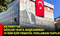 AK Parti'de gözler yeni il başkanında! 10 isim için temayül yoklaması yapıldı