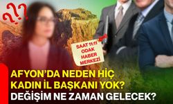 Afyon’da neden hiç kadın il başkanı yok? Değişim ne zaman gelecek?