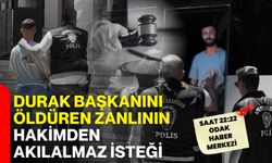 Durak başkanını öldüren zanlının hakimden akılalmaz isteği