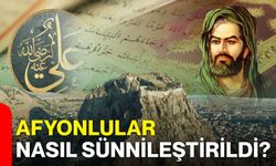 Afyonlular nasıl sünnileştirildi?