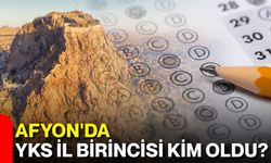 Afyon'da YKS il birincisi kim oldu?
