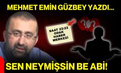 Sen neymişsin be abi!