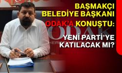 Başmakçı Belediye Başkanı ODAK’a konuştu: Yeni Parti’ye katılacak mı?