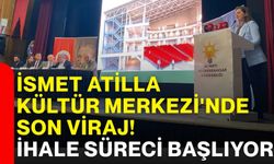 İsmet Atilla Kültür Merkezi'nde son viraj! İhale süreci başlıyor